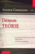 Kniha: Démon teórie - Literatúra a bežné myslenie - Antoine Compagnon