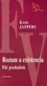 Kniha: Rozum a existencia - Päť prednášok - Karl Jaspers