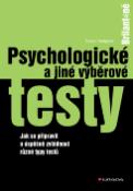 Kniha: Psychologické a jiné výběrové testy - Jak se připravit a úspěšně zvládnout různé typy testů - Susan Hodgson