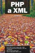 Kniha: PHP a XML - Jiří Kosek