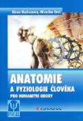 Kniha: Anatomie a fyziologie člověka - Pro humanitní obory - Alena Merkunová, Miroslav Orel