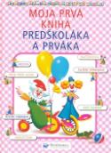 Kniha: Moja prvá kniha predškoláka a prváka - Jiří Hlinka