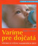 Kniha: Varíme pre dojčatá - Dagmar Von Cramm