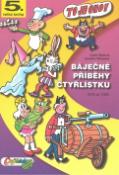 Kniha: Báječné příběhy čtyřlístku - 1979 až 1982 - Jaroslav Němeček, Ljuba Štíplová