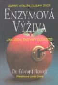Kniha: Enzymová výživa - Jak jsou enzymy důležité - Edward Howell, Hannah Howell