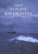 Kniha: Idioti na plavbě kolem světa - Ivan Orel