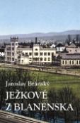 Kniha: Ježkové z Blanenska - Jaroslav Bránský