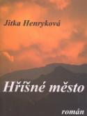 Kniha: Hříšné město - Jitka Henryková