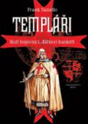 Kniha: Templáři - Boží bojovníci, ďáblovi bankéři - Frank Sanello