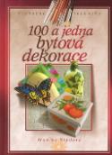 Kniha: 100 a jedna bytová dekorace - Monika Brýdová