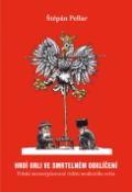 Kniha: Hrdí orli ve smrtelném obklíčení - Polské stereotypizované vidění moderního světa - Štěpán Pellar
