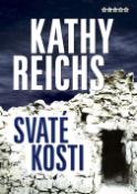 Kniha: Svaté kosti - Kathy Reichs