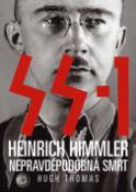 Kniha: SS1 Heinrich Himmler - Nepravděpodobná smrt. - Hugh Thomas