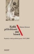 Kniha: Kolik příležitostí má báseň - Kapitoly z české poválečné poezie 1945/2000 - Vladimír Křivánek
