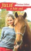 Kniha: Julie a kůň snů - Christiane Gohlová