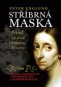 Kniha: Stříbrná maska - Krátká biografie královny Kristiny - Peter Englund
