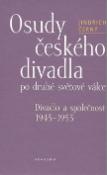 Kniha: Osudy českého divadla - po druhé světové válce (1945 - 1955) - Jindřich Černý