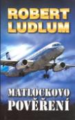 Kniha: Matlockovo pověření - Robert Ludlum