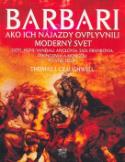 Kniha: Barbari - Ako ich nájazdy ovplyvnili moderný svet - Thomas J. Craughwell