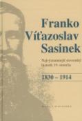 Kniha: Franko Víťazoslav Sasinek 1830 - 1914 - Najvýznamnejší slovenský historik 19. storočia - Richard Marsina, Peter Mulík