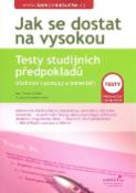 Kniha: Jak se dostat na vysokou  Testy studijních předpokladů - Učebnice s postupy a komentáři - Tomáš Grulich