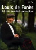 Kniha: Louis de Funes - Lidé jsou komedianti, my jsme herci. - Jiří Žák