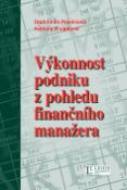 Kniha: Výkonnost podniku z pohledu finančního manažera - doplněné vydání - Drahomíra Pavelková, Adriana Knápková