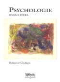 Kniha: Psychologie dnes a zítra - Bohumír Chalupa