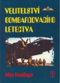 Kniha: Velitelství bombardovacího letectva - Max Hastings