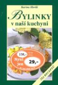 Kniha: Bylinky v naší kuchyni - 253 receptů - Karina Havlů