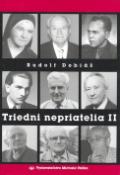 Kniha: Triedni nepriatelia II - Rudolf Dobiáš
