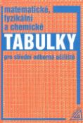 Kniha: Matematické, fyzikální a chemické tabulky pro SOU - Martin Macháček, Miroslav Macháček