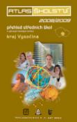 Kniha: Atlas školství 2008/2009 kraj Vysočina - Přehled středních škol a vybraných školských zařízení