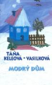 Kniha: Modrý dům - Táňa Keleová-Vasilková