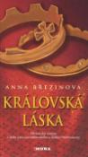 Kniha: Královská láska - Anna Březinová