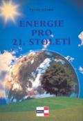 Kniha: Energie pro 21. století - Pierre Bacher