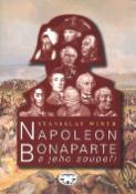Kniha: Napoleon Bonaparte a jeho soupeři - Stanislav Wintr