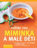 Kniha: Vaříme pro miminka a malé děti - Dagmar Von Cramm