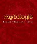 Kniha: Mytologie - Bohové, hrdinové, mýty - neuvedené