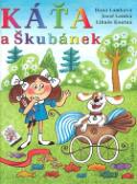 Kniha: Káťa a Škubánek - Hana Lamková, Josef Lamka, Libuše Koutná