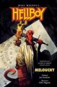 Kniha: Hellboy Melouchy - Mike Mignola