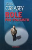 Kniha: Role pro policistu - Svazek 34 - John Creasey