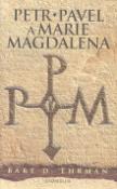 Kniha: Petr, Pavel a Marie Magdalena - Bart D. Ehrman