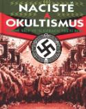 Kniha: Nacisté a okultismus - Temné síly ve službách třetí říše - Paul Roland