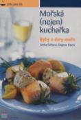 Kniha: Mořská nejen kuchařka - Ryby a dary moře - Dagmar Derré, Lenka Světová