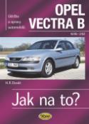 Kniha: Opel Vectra B 10/95 - 2/02 - Údržba a opravy automobilů č. 38 - Hans-Rüdiger Etzold