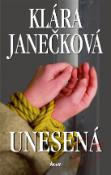 Kniha: Unesená - Klára Janečková