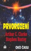 Kniha: Prvorození - Oko času - Arthur C. Clarke, Stephen Baxter