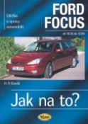 Kniha: Ford Focus 10/98 - 10/04 - Údržba a opravy automobilů č.58 - Hans-Rüdiger Etzold