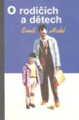 Kniha: O rodičích a dětech - Emil Hakl